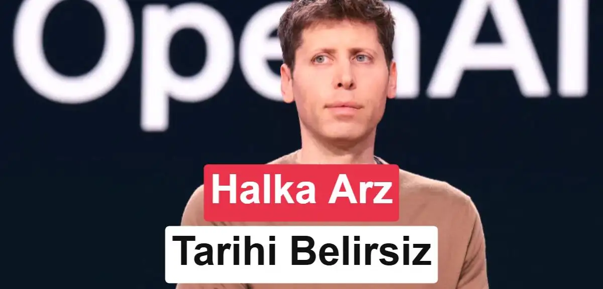 OpenAI, yapay zekayı güvenli hale getirmeden halka arz olmayacak