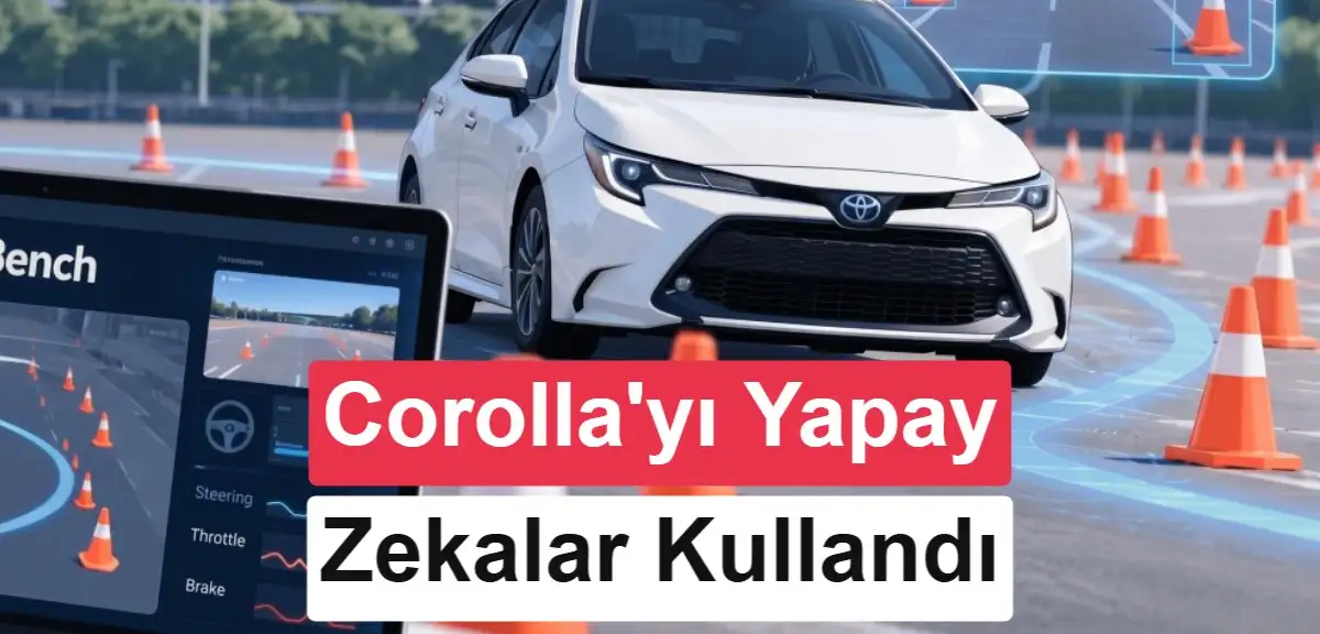 Toyota Corolla direksiyonunda yapay zekalar: Sadece biri başardı