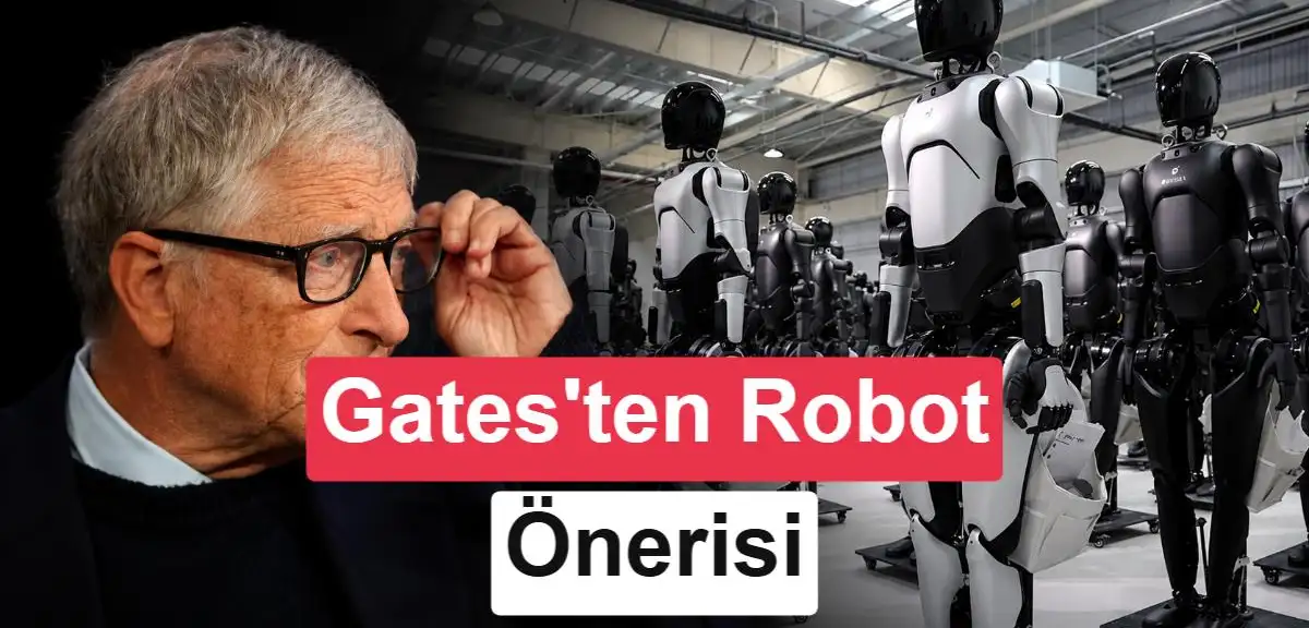 Bill Gates’e göre robotlar “SGK” primi ödemeli