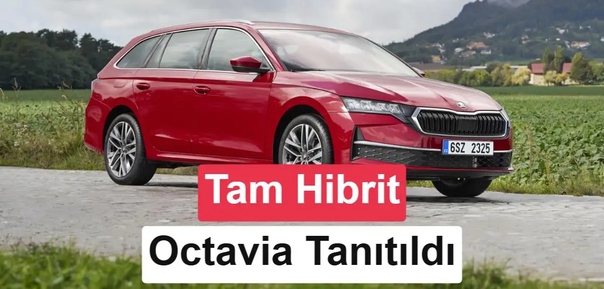 Skoda Octavia ilk tam hibrit modelini tanıttı