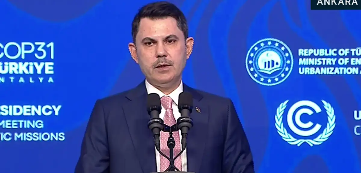 Bakan Kurum: COP31'de yapacaklarımızı konuşmalıyız