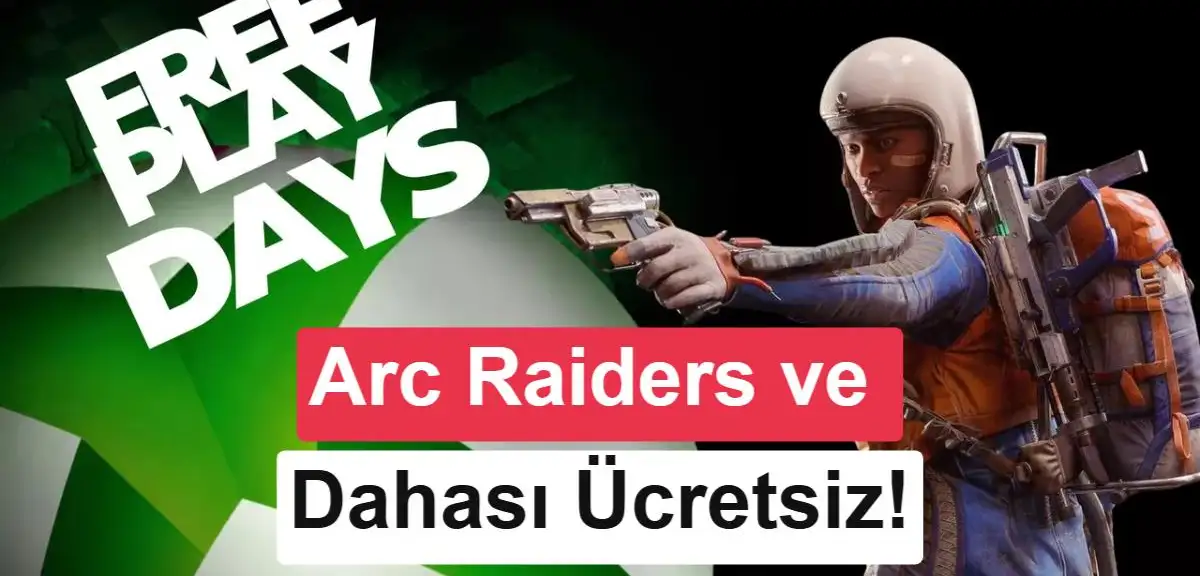 Xbox'ta ücretsiz: ARC Raiders, S.T.A.L.K.E.R 2 ve dahası