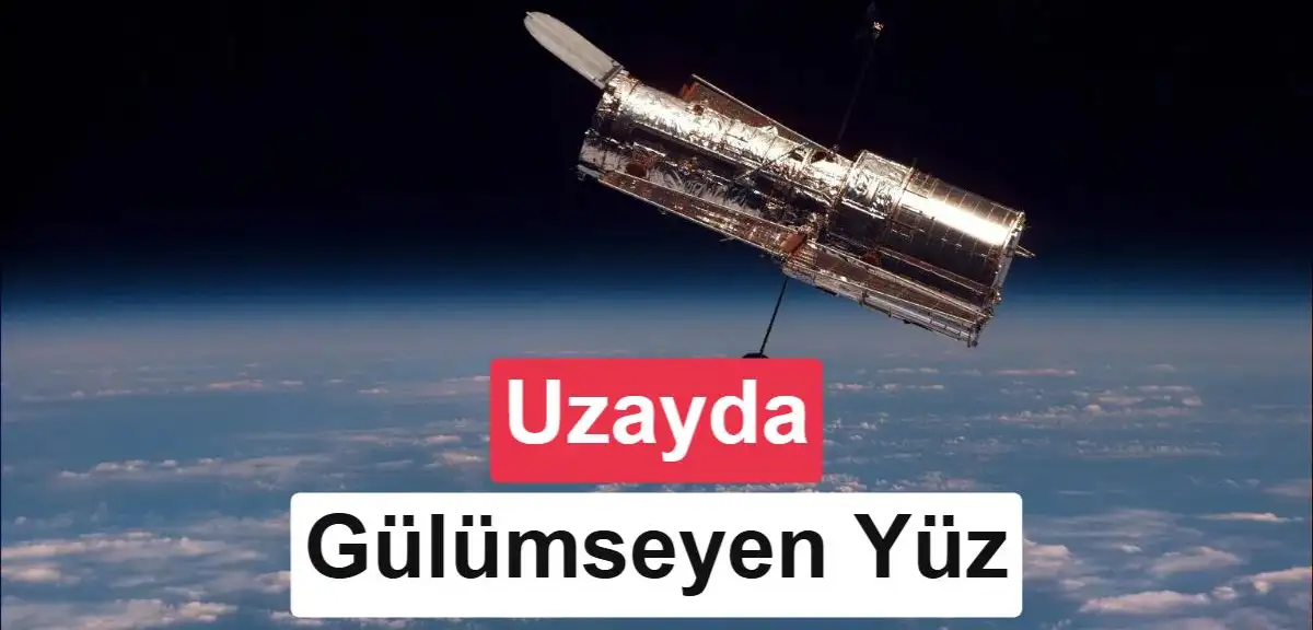 Uzayda gülümseyen bir yüz görüntülendi: Peki bu görüntü nasıl oluştu?