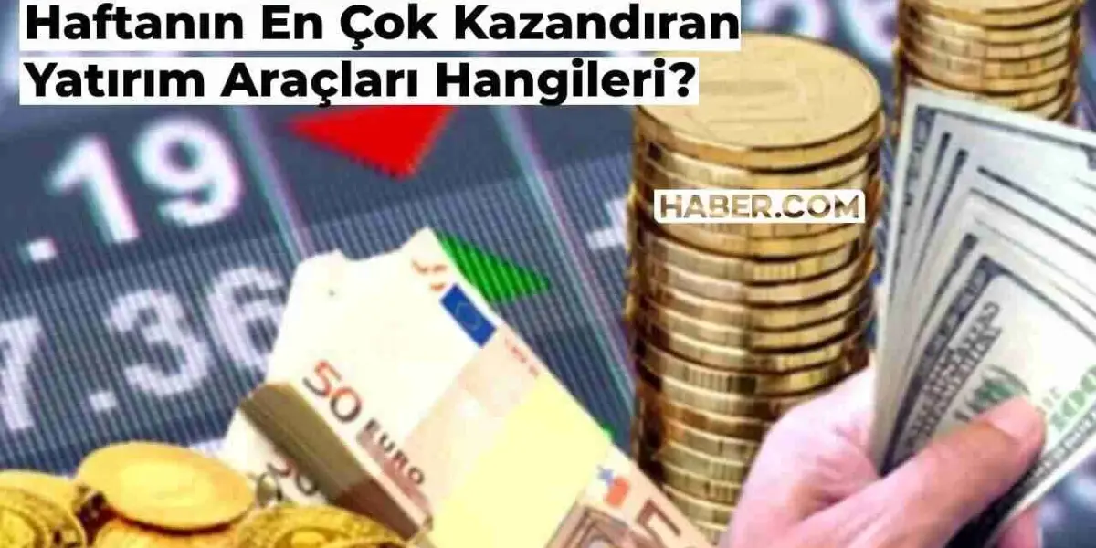 19-25 Ağustos: Haftanın En Çok Kazandıran Yatırım Araçları Belli Oldu! İşte Rekorun Sahibi