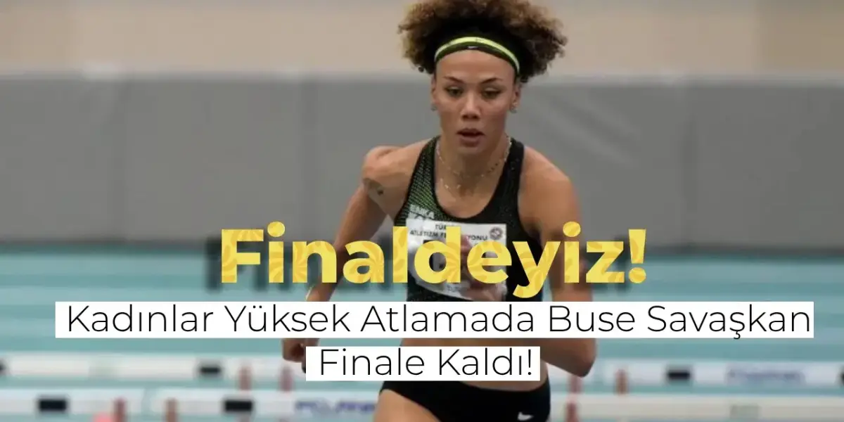2024 Paris Olimpiyatları | Türkiye’de İlk: Buse Savaşkan Kadınlarda Yüksek Atlama Finalinde!