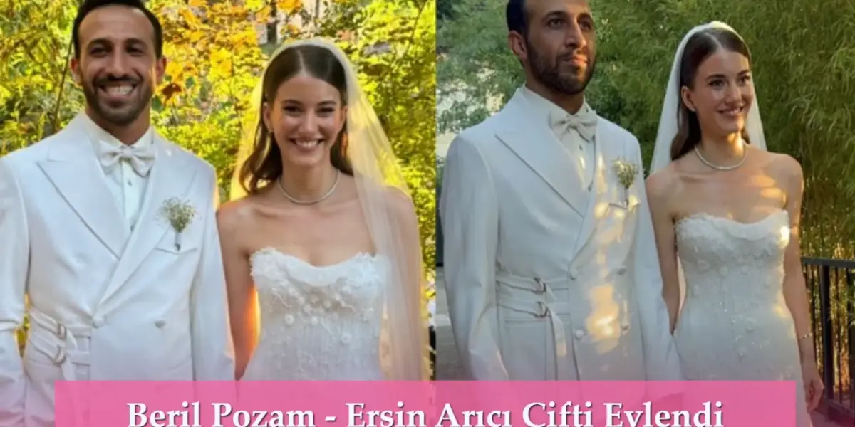 Beril Pozam ve Ersin Arıcı Evlendi! Yalı Çapkını Âşıkları Sonunda Kavuştu