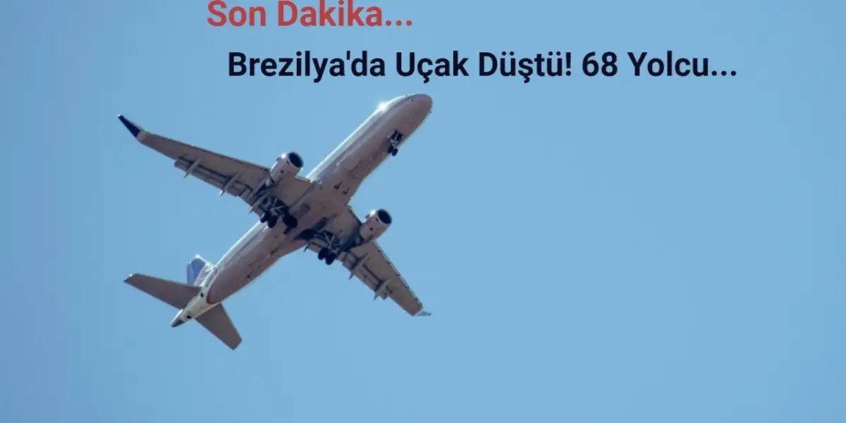 Brezilya'da 68 Yolcu Kapasiteli Uçak Düştü