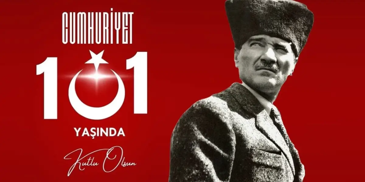 Cumhuriyetimizin 101. Yılını Gururla Kutluyoruz!