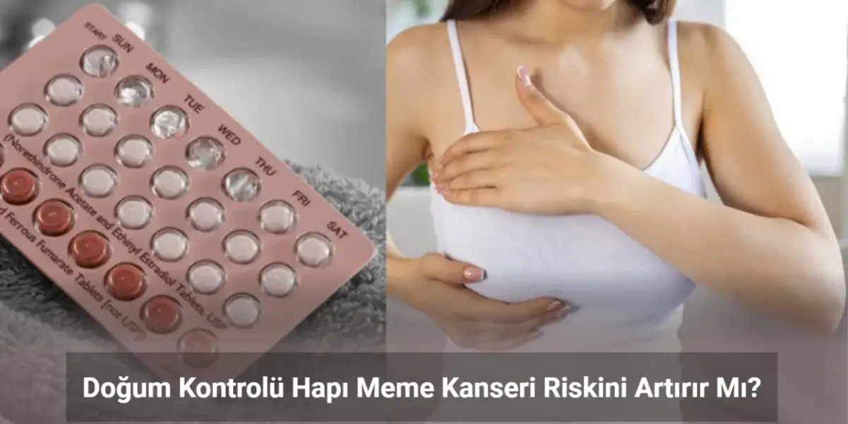 Doğum Kontrolü ile Meme Kanseri Arasında Bir Bağlantı Var mı?