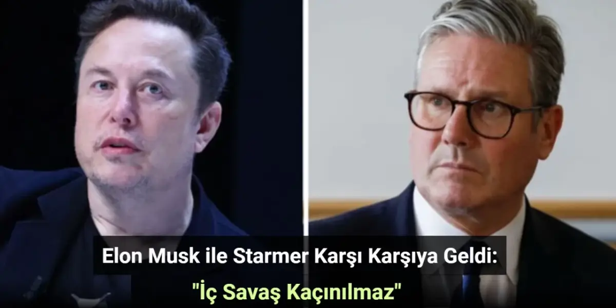 Elon Musk İngiltere'ye Meydan Okudu: İç Savaş Kaçınılmaz