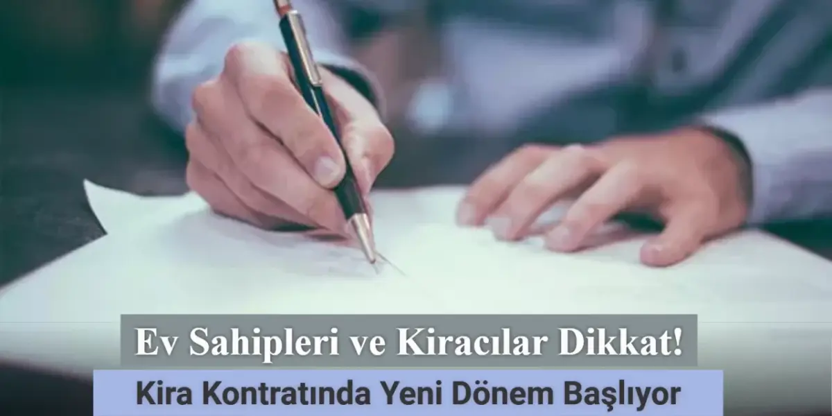 Ev Sahipleri ve Kiracılar Dikkat! Kira Kontratında Yeni Dönem Başlıyor