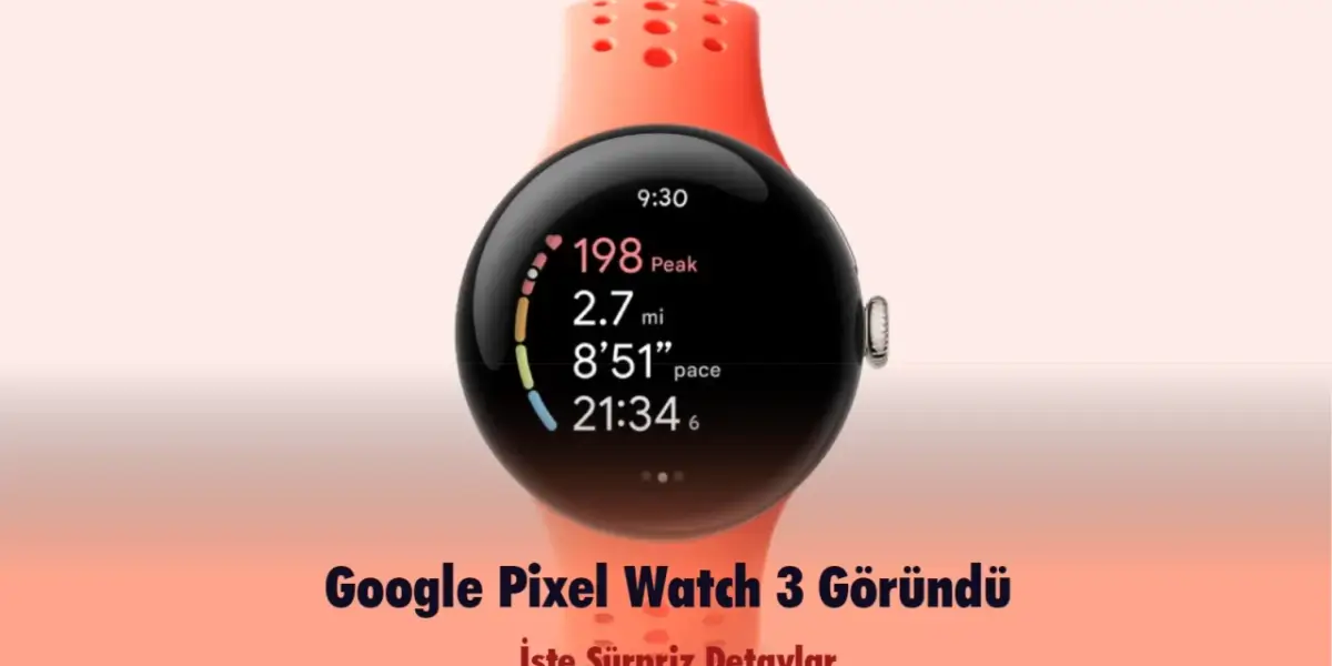 Google Pixel Watch 3 Göründü! İşte Sürpriz Detaylar