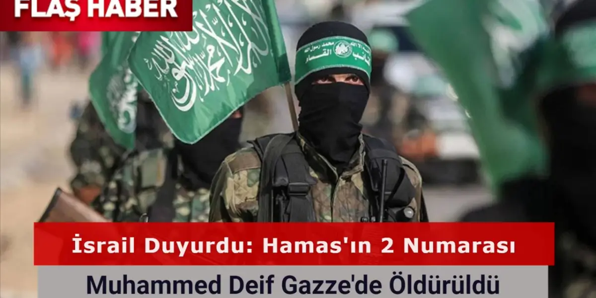 Hamas'ın 2 Numarası Muhammed Deif Gazze'de Öldürüldü!