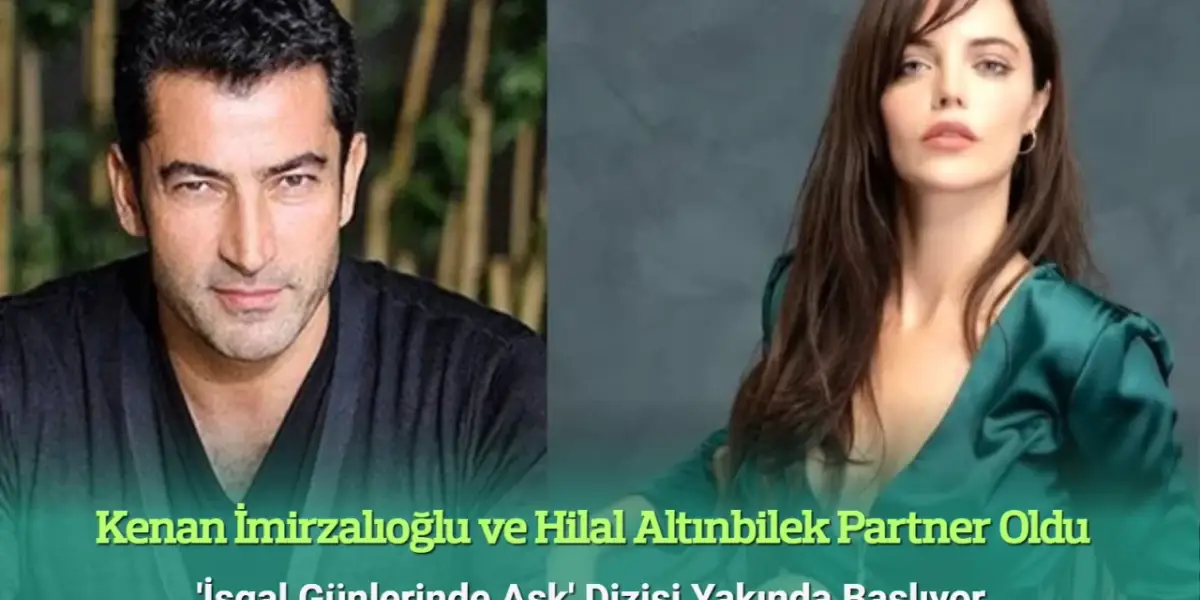 İşgal Günlerinde Aşk Dizisi: Kenan İmirzalıoğlu ve Hilal Altınbilek Partner Oldu