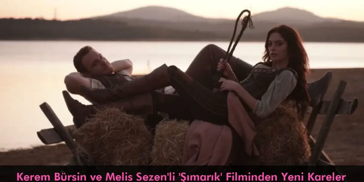 Kerem Bürsin ve Melis Sezen'li 'Şımarık' Filminden Yeni Kareler