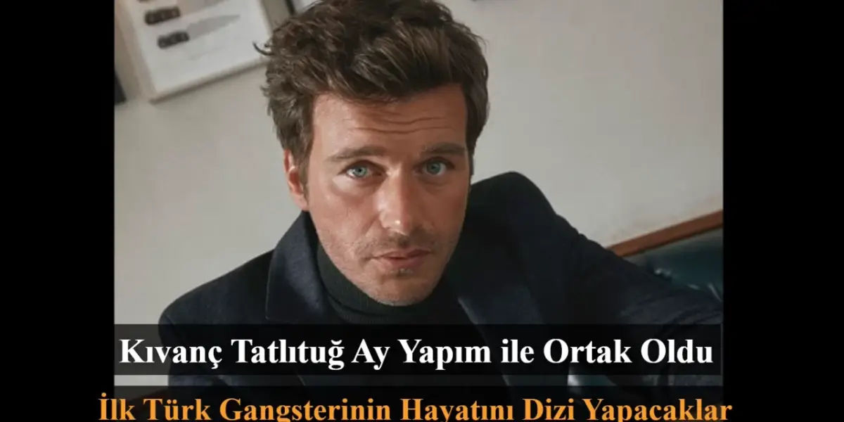 Kıvanç Tatlıtuğ Ay Yapım İle Ortak Oldu! İlk Türk Gangster Necdet Elmas'ın Hayatını Çekecekler
