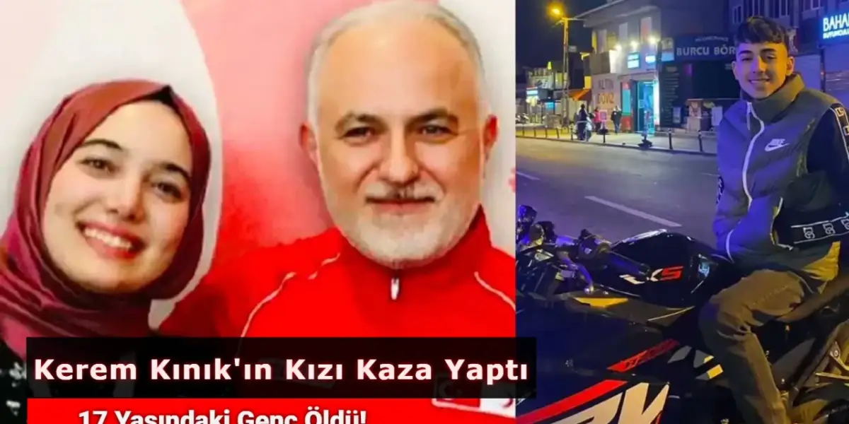 Kızılay Eski Başkanı Kerem Kınık’ın Kızı Motosikletli Gence Çarptı! 17 Yaşındaki Genç Öldü