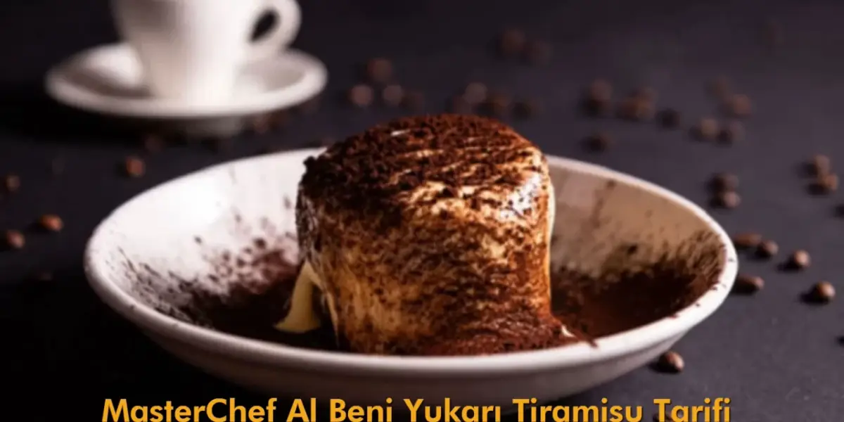 MasterChef Al Beni Yukarı Tiramisu Tarifi!