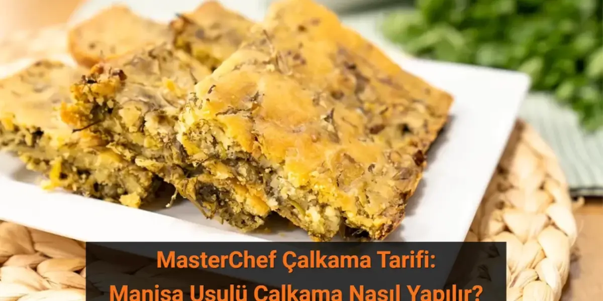 MasterChef Çalkama Tarifi: Manisa Usulü Çalkama Nasıl Yapılır?