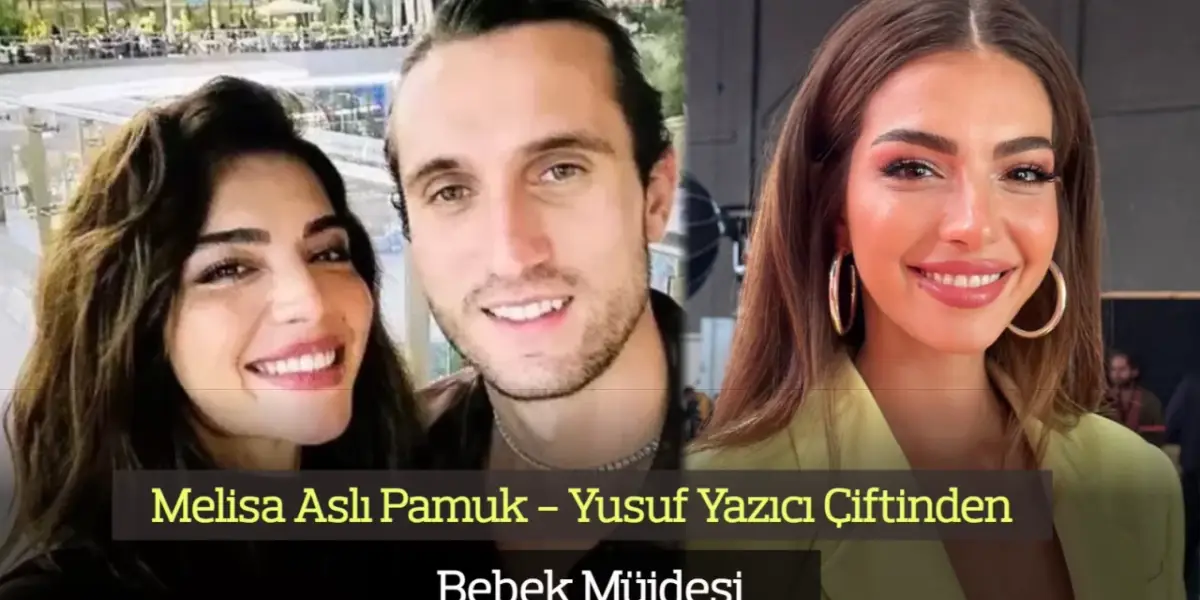Melisa Aslı Pamuk Bebek Bekliyor! Yusuf Yazıcı Mutluluktan Havalara Uçtu