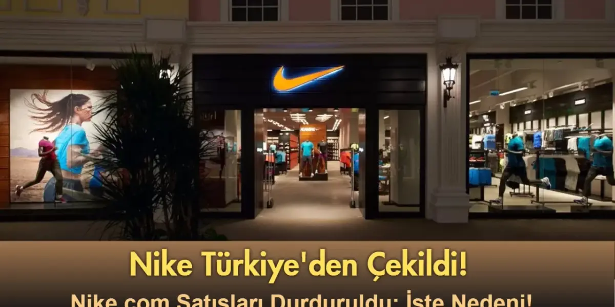 Nike Türkiye Kararıyla Gündemde: Satışları Durdurdu! İşte Nedeni