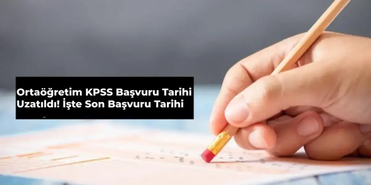 ÖSYM Duyurdu: 2024 Ortaöğretim KPSS Geç Başvuru Süresi Uzatıldı