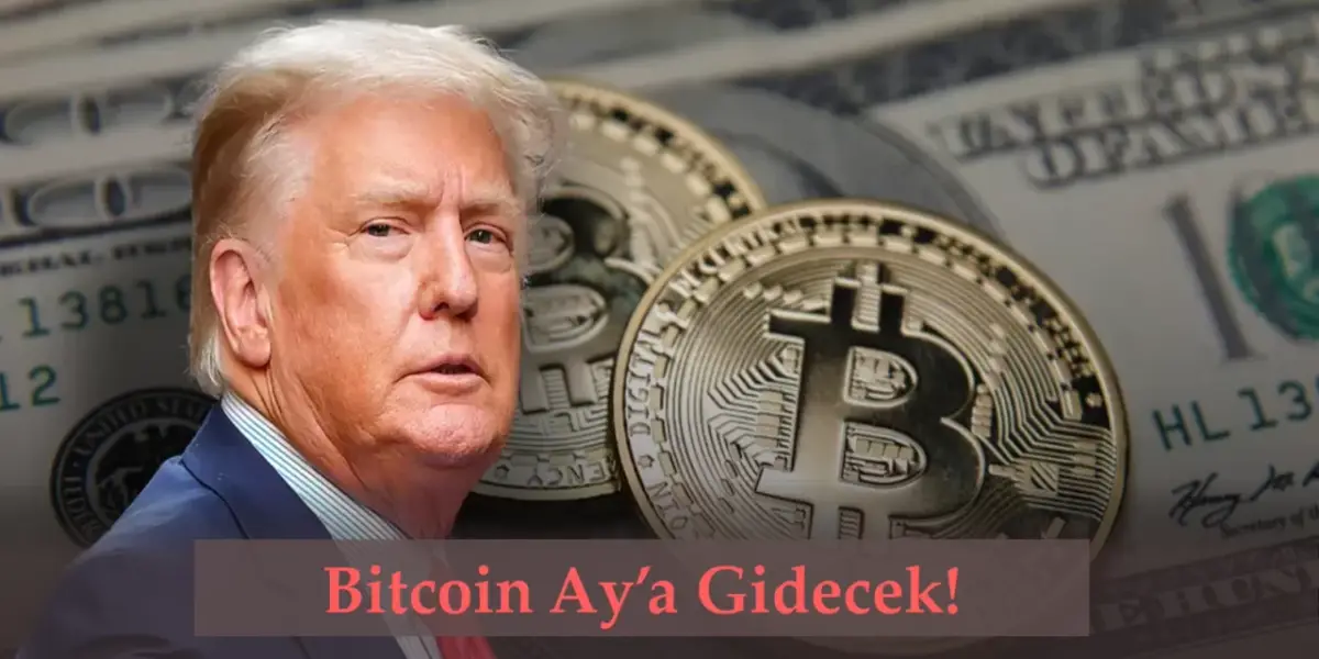 Trump Bitcoin İçin Kesin Konuştu: Ay'a Gidecek!
