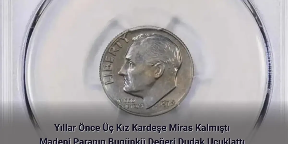 Üç Kız Kardeşe Miras Kalan Madeni Paranın Bugünkü Değeri Dudak Uçuklattı