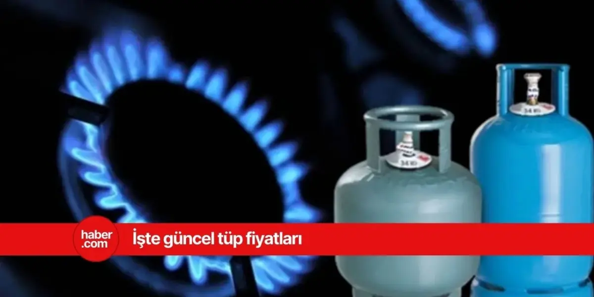 Tüp fiyatları alev alıyor! 2025 Aygaz, Bizimgaz, İpragaz tüp fiyatları