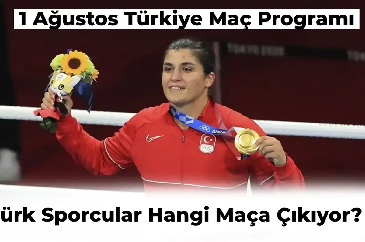 1 Ağustos Türkiye’nin Oyun Programı: 2024 Paris Olimpiyatları Takvimi