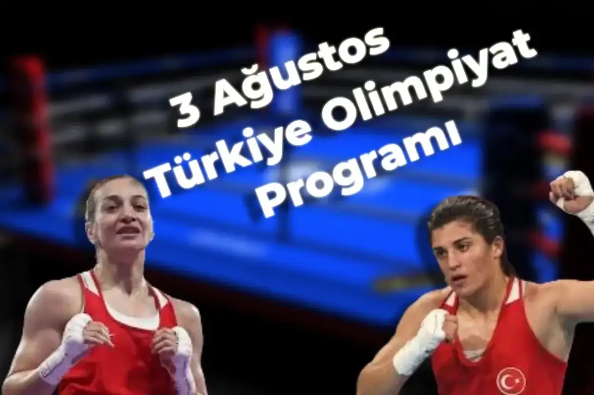 2024 Paris Olimpiyatları Takvimi: 3 Ağustos Türkiye’nin Oyun Programı
