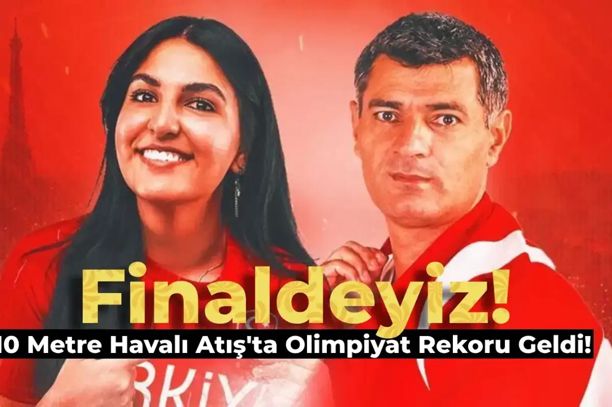 2024 Paris Olimpiyatları’nda Türkiye’ye İlk Madalya Geldi! Finaldeyiz