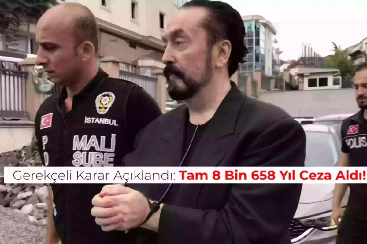 Adnan Oktar’ın Cezası Belli Oldu: Tam 8 Bin 658 Yıl! İşte Suçları