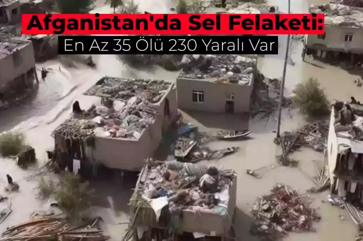 Afganistan’da Fırtına ve Sel Hayatı Felç Etti: En Az 35 Kişi Öldü!