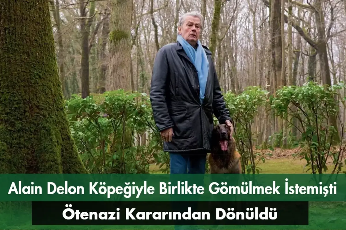 Alain Delon Köpeğiyle Birlikte Gömülmek İstemişti! Ötenazi Kararından Dönüldü