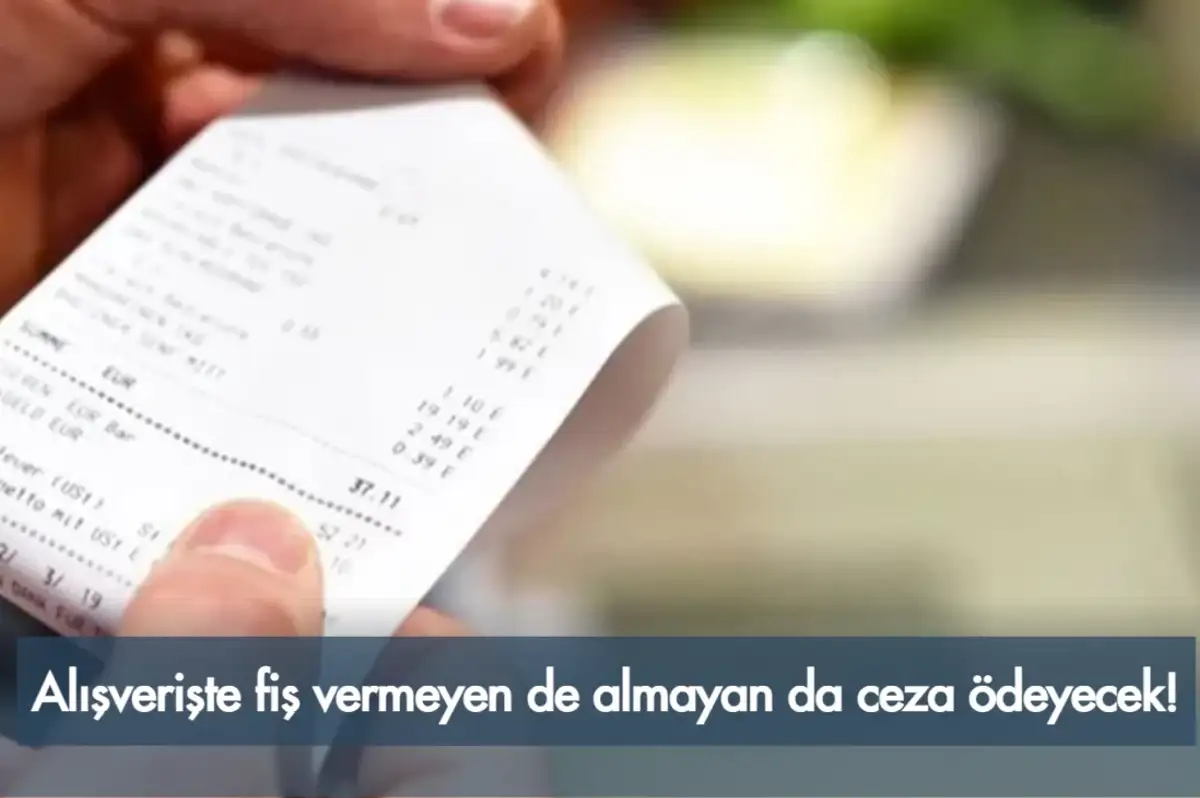 Alışverişte Fiş Almayanlara ve Vermeyenlere Ceza Kesilecek
