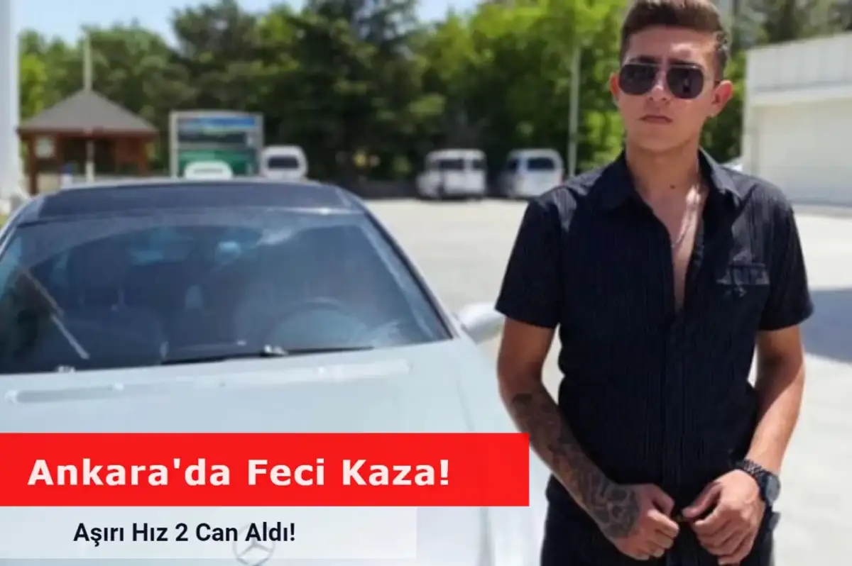 Ankara'da Aşırı Hız 2 Genci Yaşamdan Kopardı