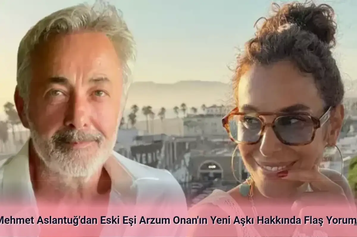 Arzum Onan Gönlünü Orkan Özkan'a Kaptırdı! Eski Eşi Mehmet Aslantuğ'dan Yanıt Gecikmedi