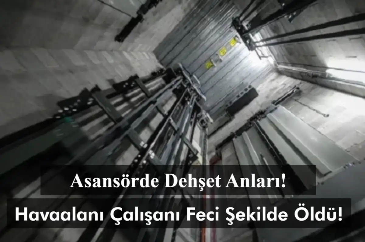 Asansörde Dehşet Anları! Çığlıkları Duyulan Genç Adam Feci Şekilde Öldü