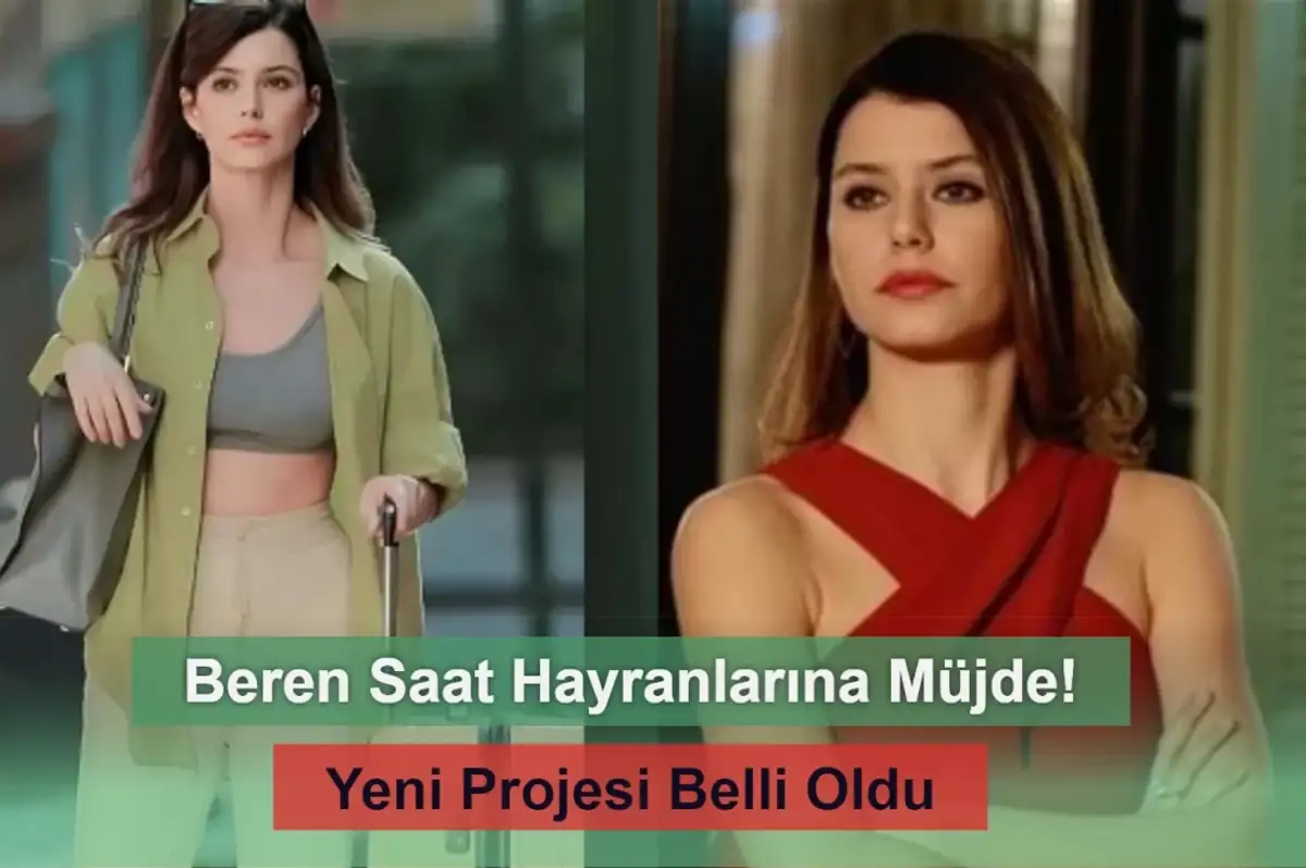 Beren Saat Hayranlarına Müjde! ‘Gizli Dolap’ Filmiyle Setlere Dönüyor