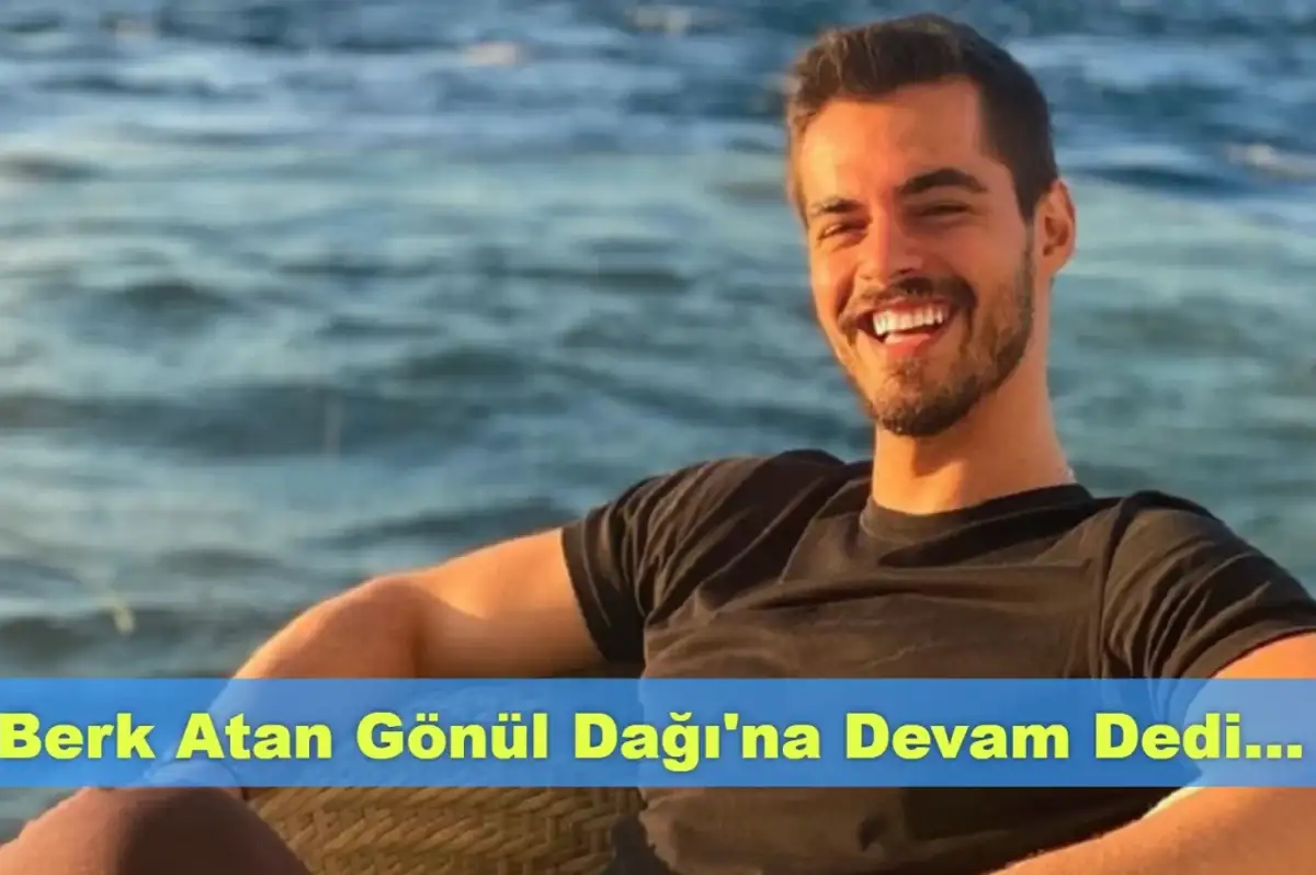Berk Atan Gönül Dağı’na Devam Dedi! 5. Sezon Anlaşması Yapıldı