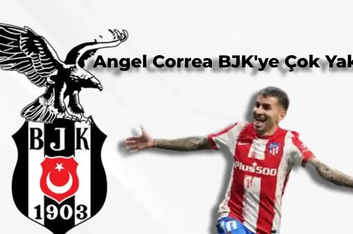 Beşiktaş Angel Correa’yı Almakta Kararlı! İşte Transferde Son Durum