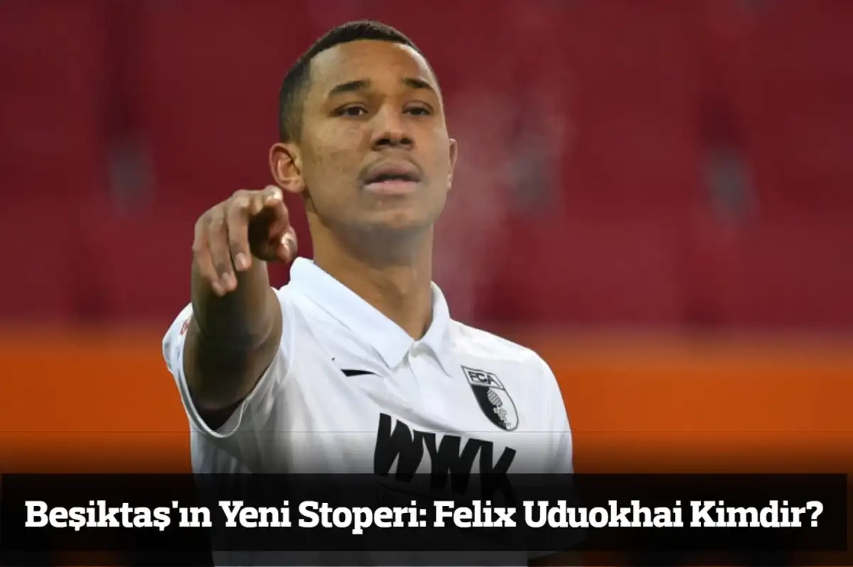 Beşiktaş'ın Yeni Stoperi: Felix Uduokhai Kimdir?