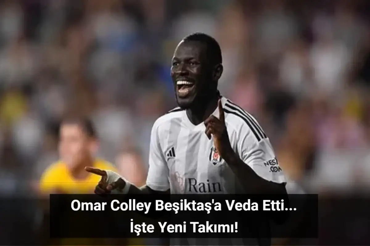 Beşiktaş’ta Omar Colley Vedası! Lugano Maçının Ardından PAOK’a Transfer Oldu