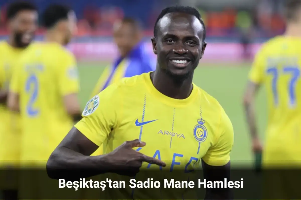 Beşiktaş'tan Sadio Mane Hamlesi