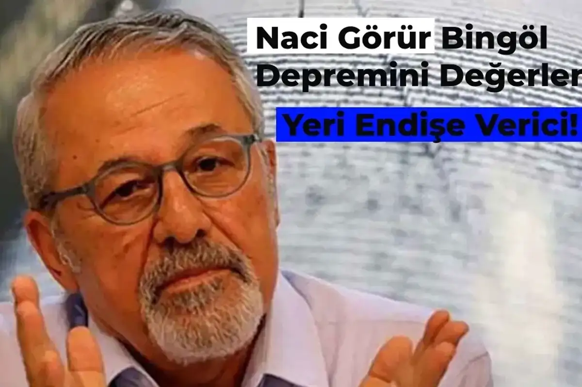 Bingöl’deki 4.2 Depremi için Naci Görür Açıklama Yaptı: Konumu Endişe Verici!
