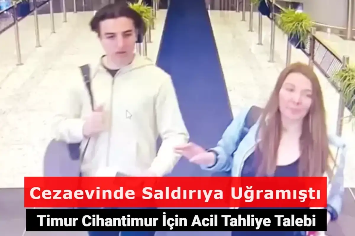 Cezaevinde Saldırıya Uğrayan Timur Cihantimur İçin Acil Tahliye Talebi!
