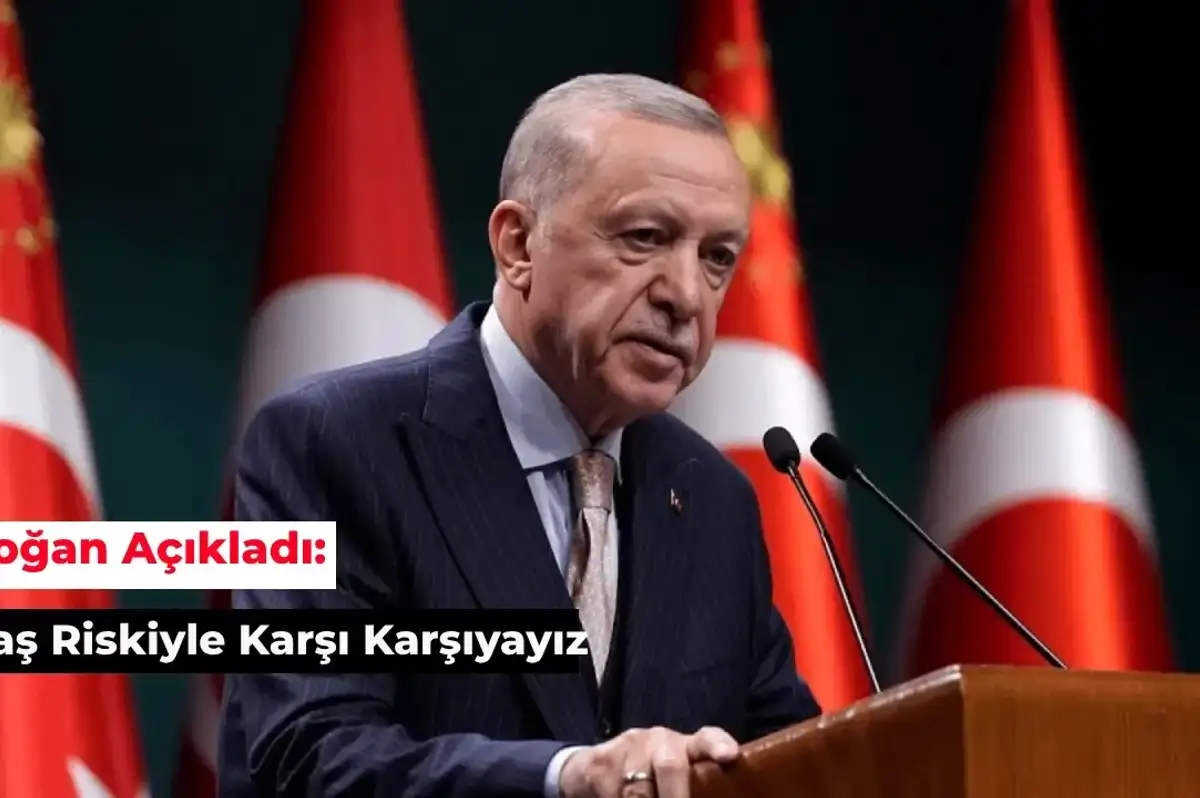 Cumhurbaşkanı Erdoğan: Bölgemiz Savaş Riskiyle Karşı Karşıya Kalabilir