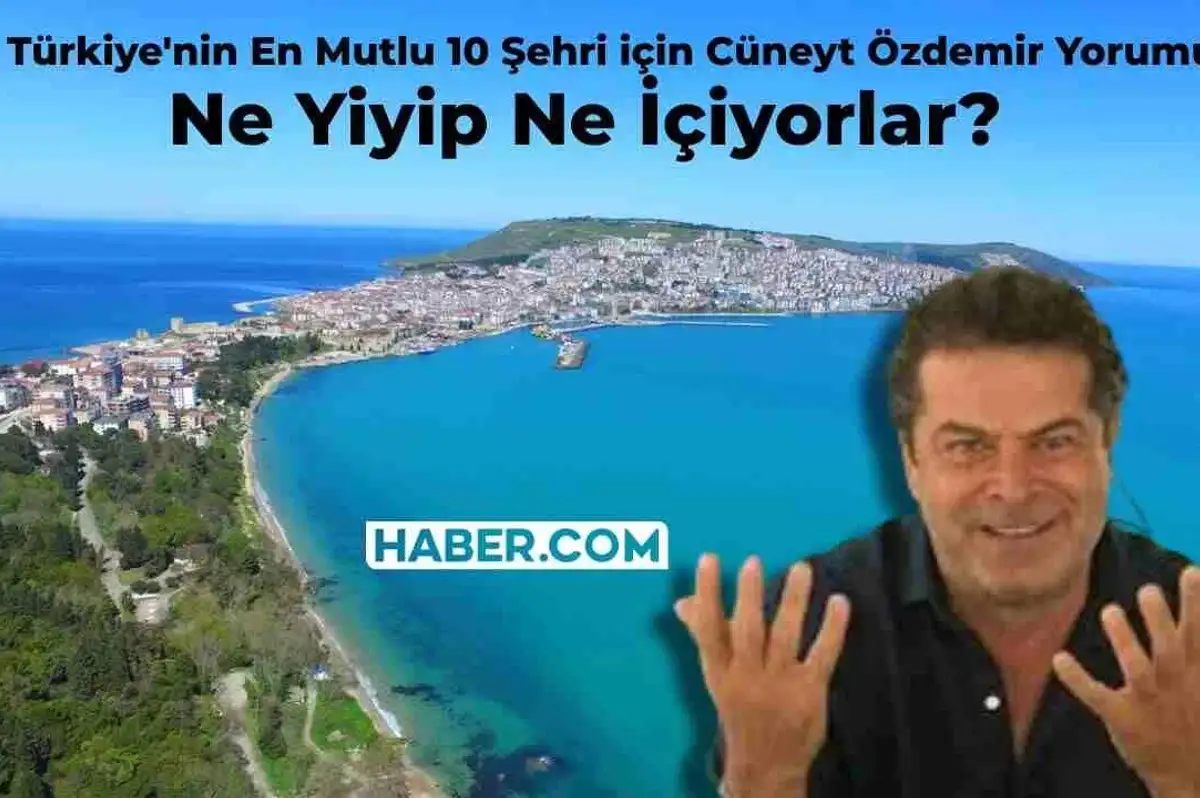 Cüneyt Özdemir ‘Türkiye’nin En Mutlu 10 Şehri’ Listesine Gönderme Yaptı: Ne Yiyip İçiyorlar?
