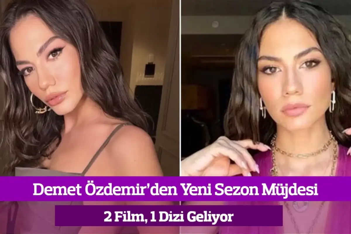 Demet Özdemir’den Yeni Sezon Müjdesi: 2 Film, 1 Dizi Geliyor